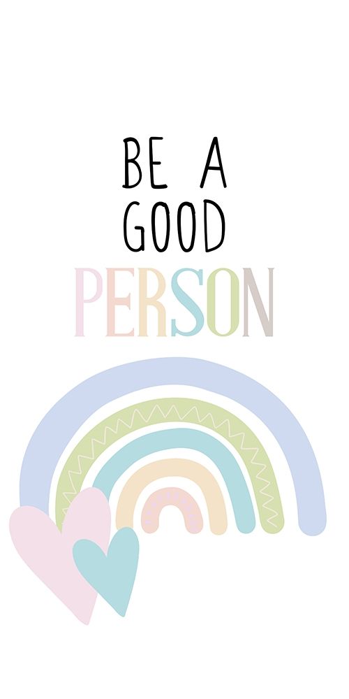Be a Good Person v1 art print by Kimberly Allen for $57.95 CAD