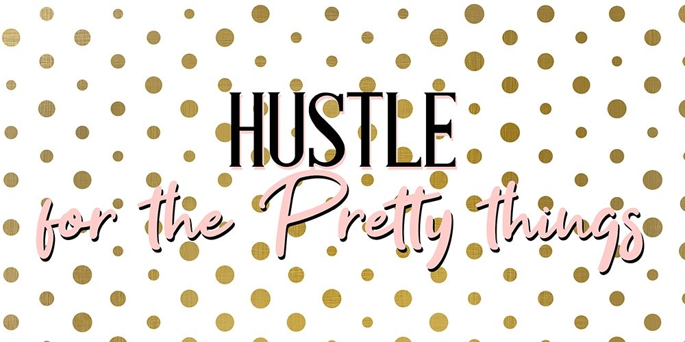 Hustle for the Pretty art print by Kimberly Allen for $57.95 CAD