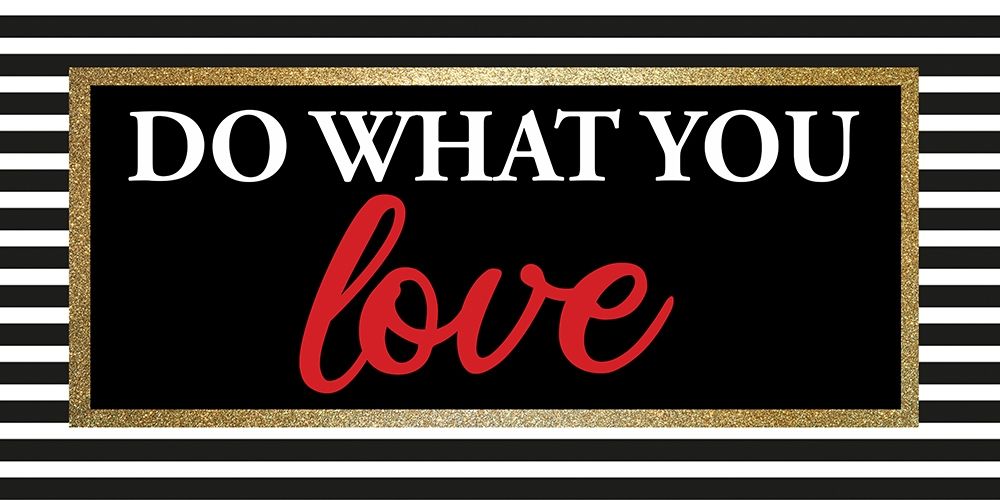 What you Love 1 art print by Kimberly Allen for $57.95 CAD