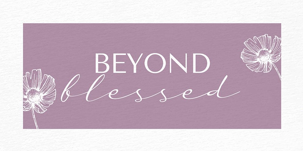 Beyond Blessed art print by Kimberly Allen for $57.95 CAD