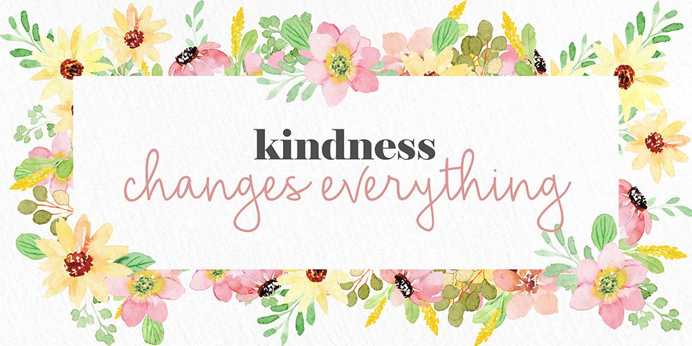 Kindness Changes Everything art print by Kimberly Allen for $57.95 CAD