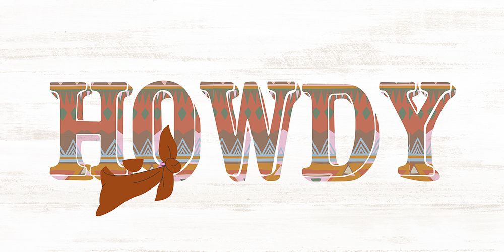 Howdy Howdy art print by Kimberly Allen for $57.95 CAD