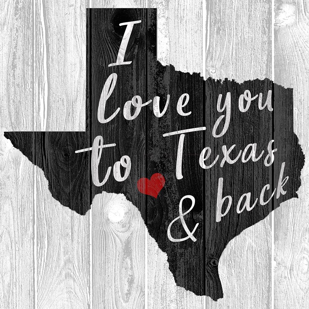 I Love You to Texas art print by Kimberly Allen for $57.95 CAD