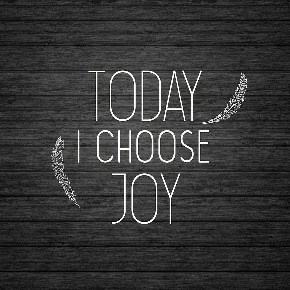 Today I Choose Joy art print by Kimberly Allen for $57.95 CAD