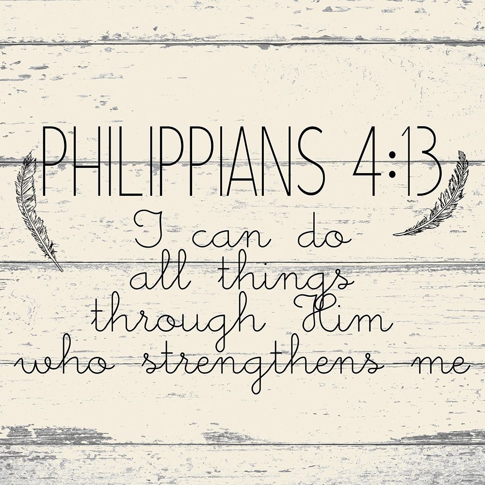 Philippians 4 13 art print by Kimberly Allen for $57.95 CAD