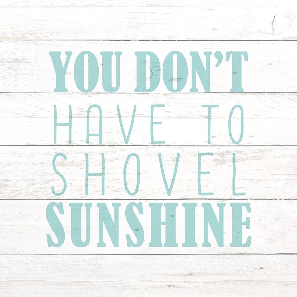 Shovel Sunshine art print by Kimberly Allen for $57.95 CAD