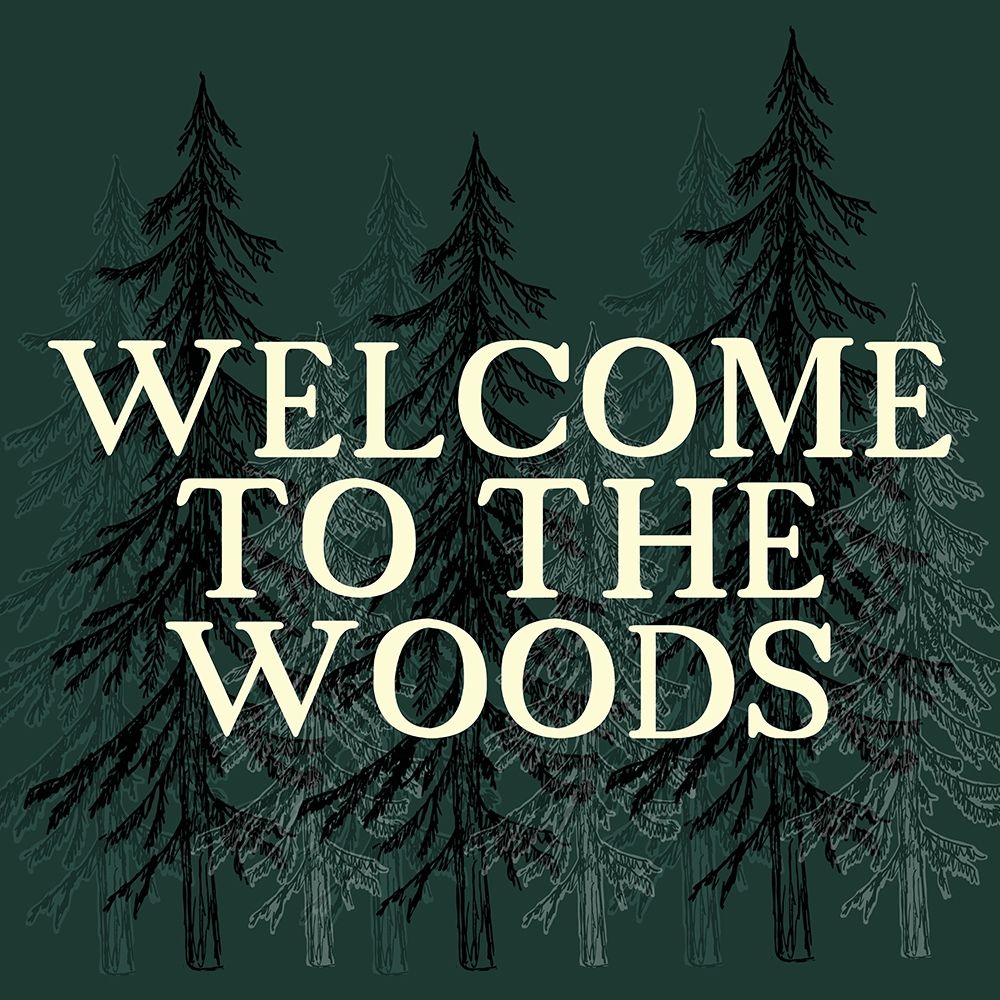 Welcome to The Woods 1 art print by Kimberly Allen for $57.95 CAD