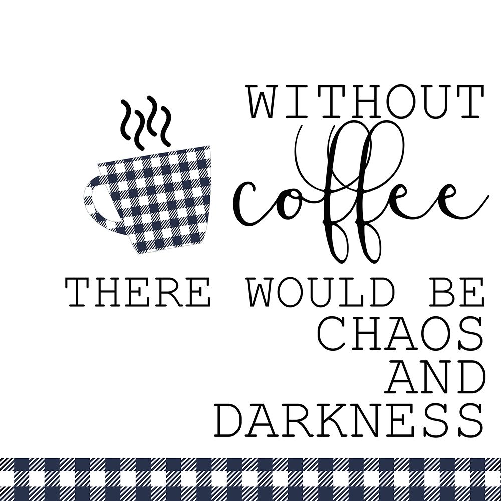 Without Coffee art print by Kimberly Allen for $57.95 CAD