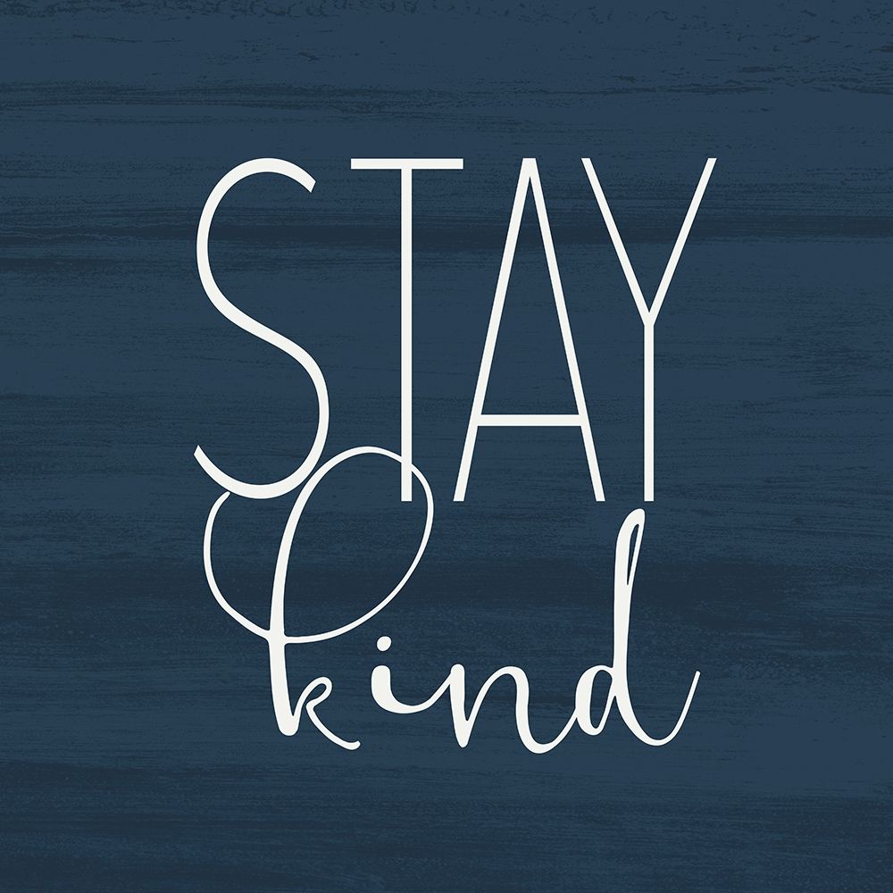 Stay Kind art print by Kimberly Allen for $57.95 CAD