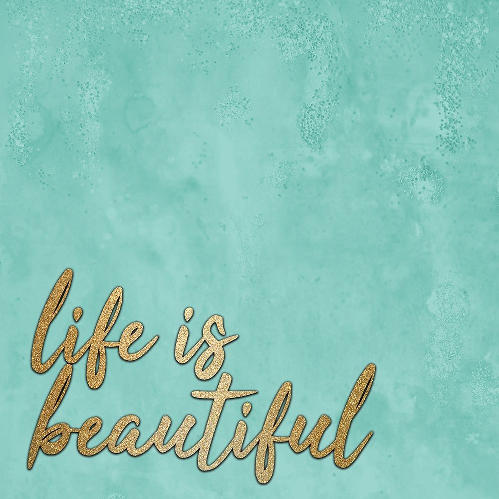 Life is Beautiful art print by Kimberly Allen for $57.95 CAD