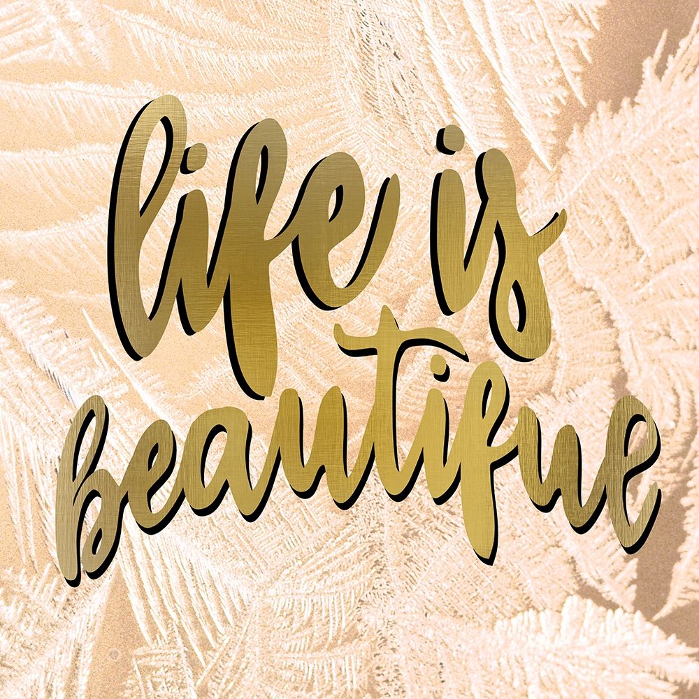 Life is Beautiful art print by Kimberly Allen for $57.95 CAD