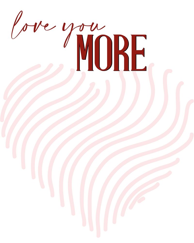Love you More art print by Kimberly Allen for $57.95 CAD