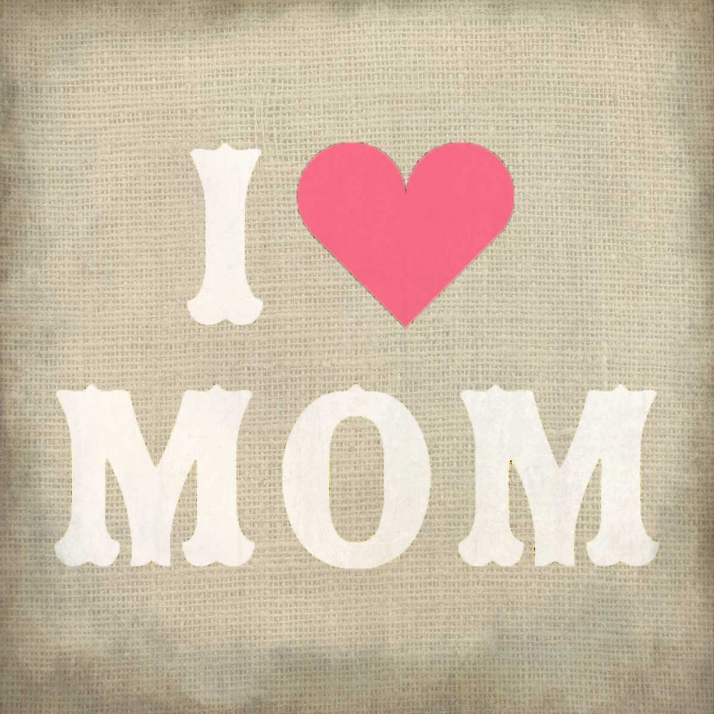 I Love Mom art print by Kimberly Allen for $57.95 CAD
