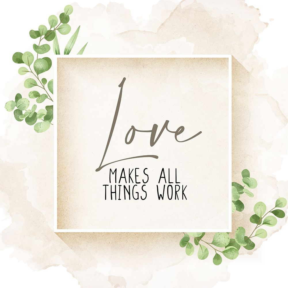 Love Makes all Things art print by Kimberly Allen for $57.95 CAD