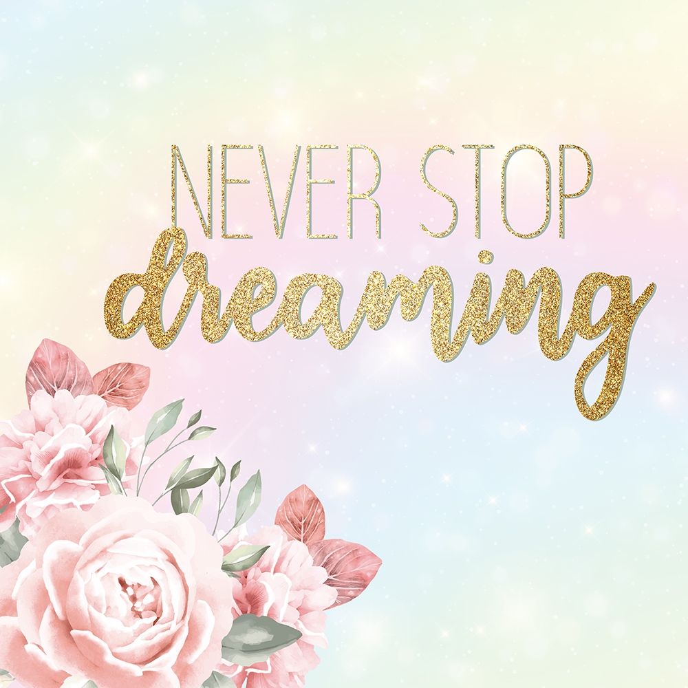 Never Stop Dreaming art print by Kimberly Allen for $57.95 CAD
