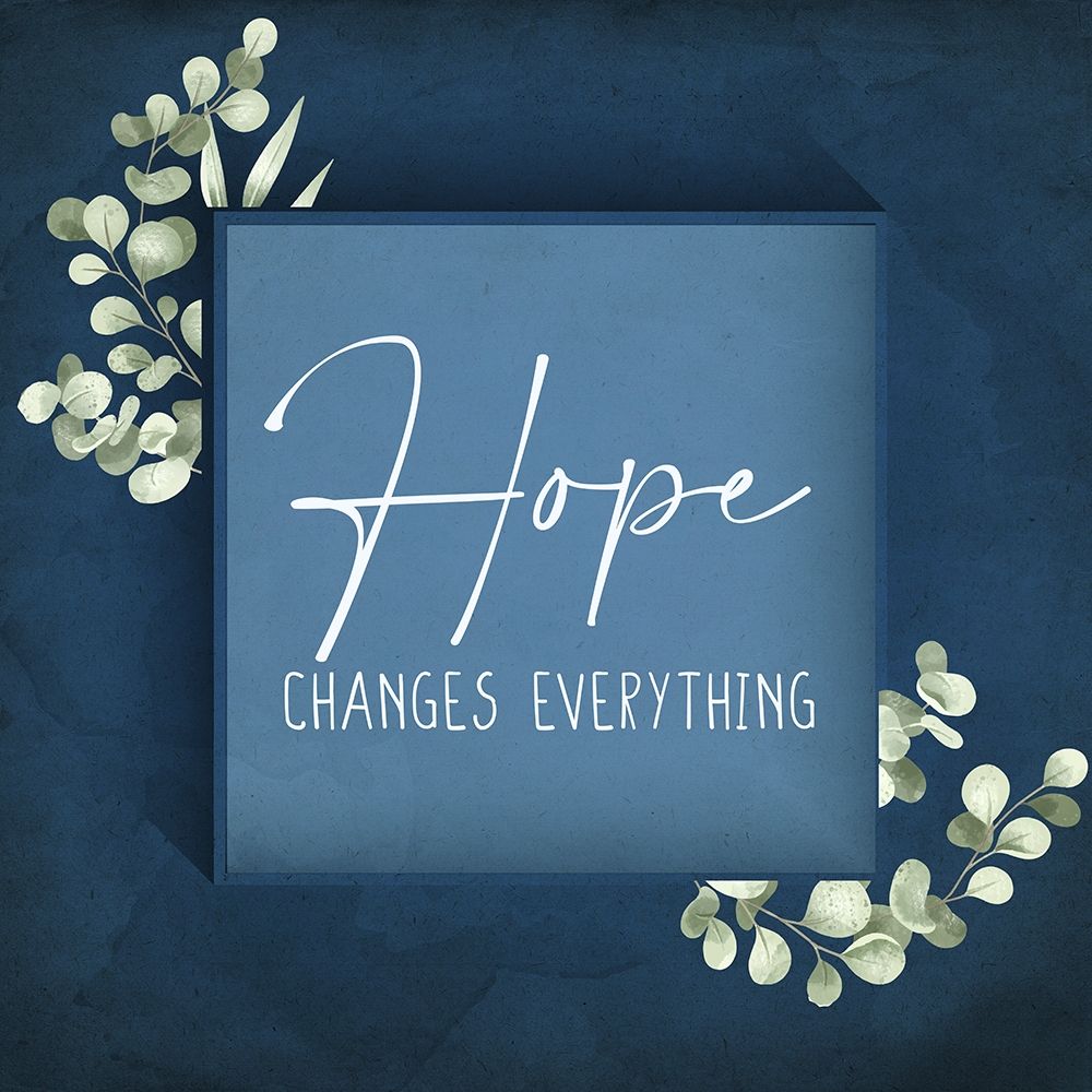 Hope Changes Everything art print by Kimberly Allen for $57.95 CAD