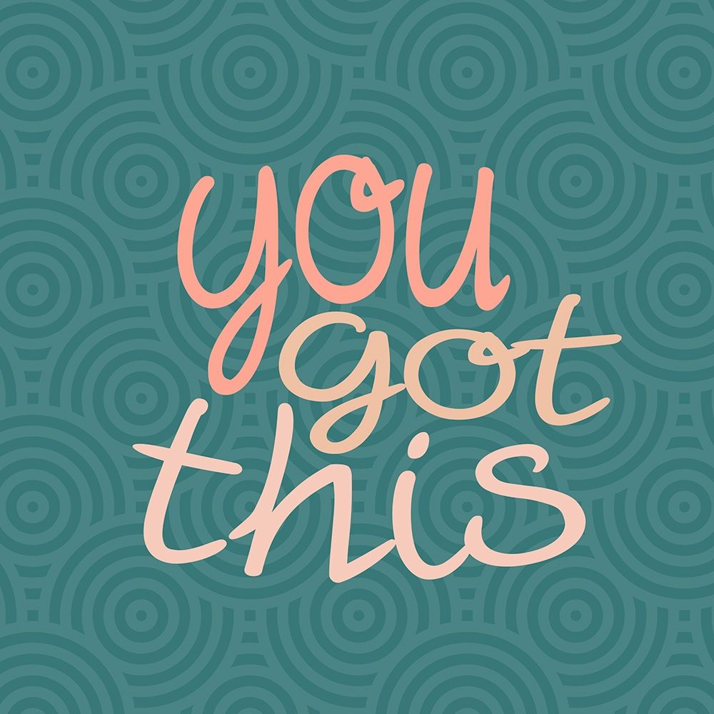 You Got This Square art print by Kimberly Allen for $57.95 CAD