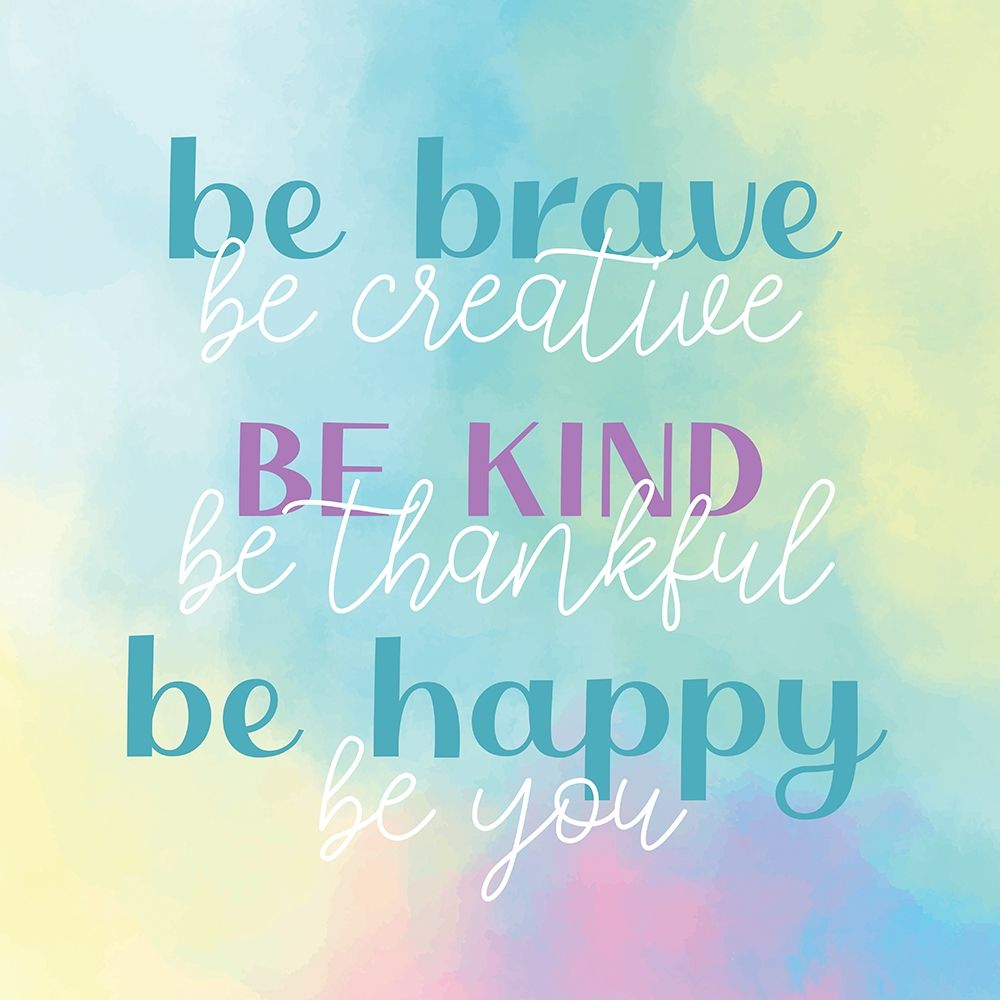 Be Brave Kind Happy art print by Kimberly Allen for $57.95 CAD