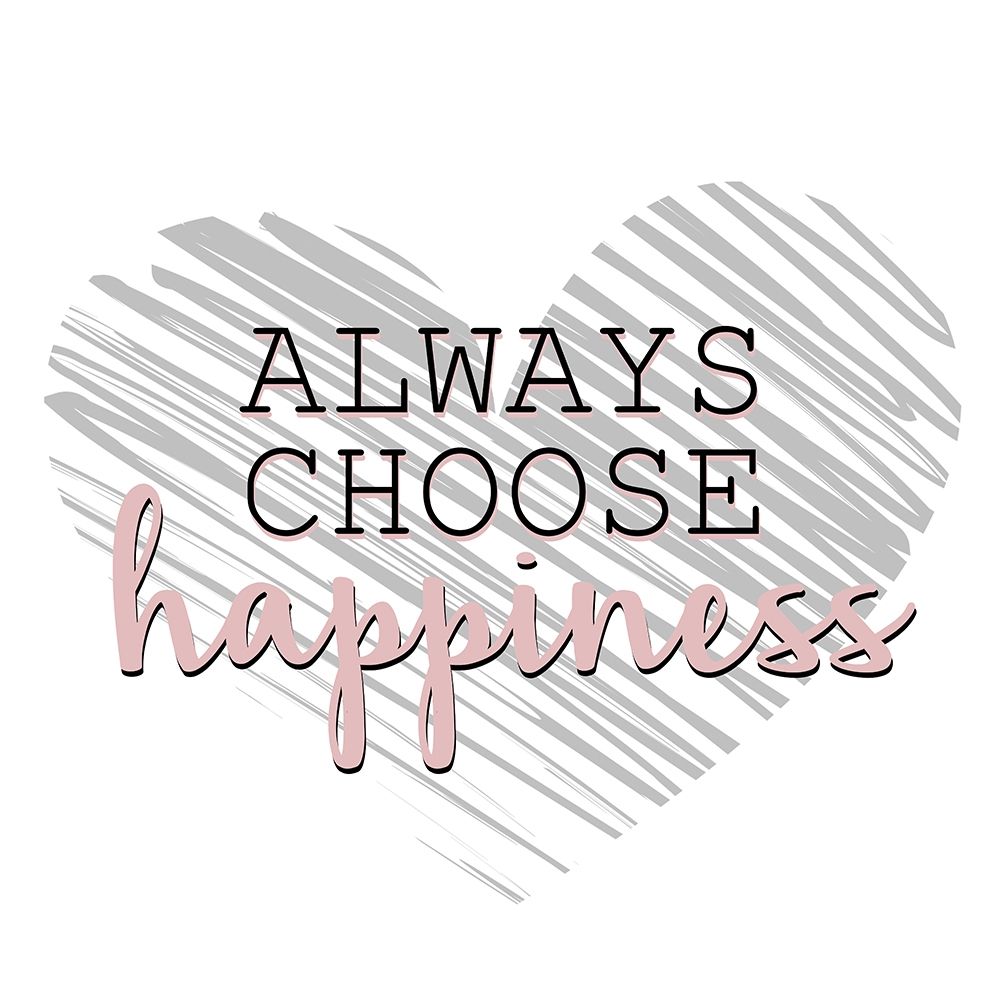 Choose Happiness art print by Kimberly Allen for $57.95 CAD