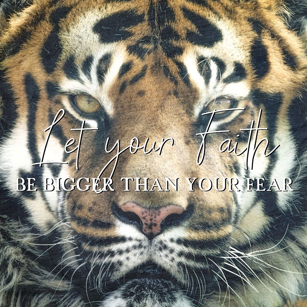 Faith Over Fear Tiger art print by Kimberly Allen for $57.95 CAD