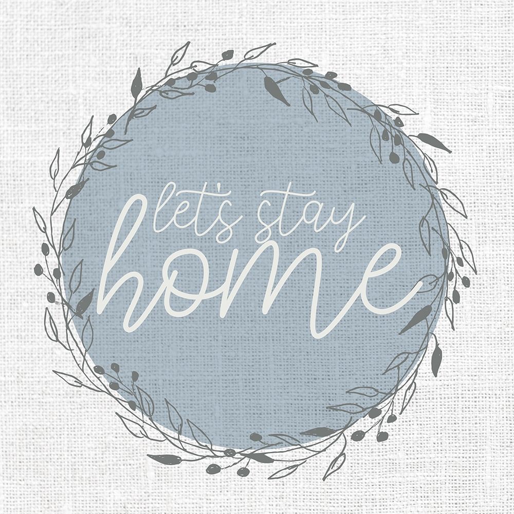 Lets Stay Home Circle art print by Kimberly Allen for $57.95 CAD