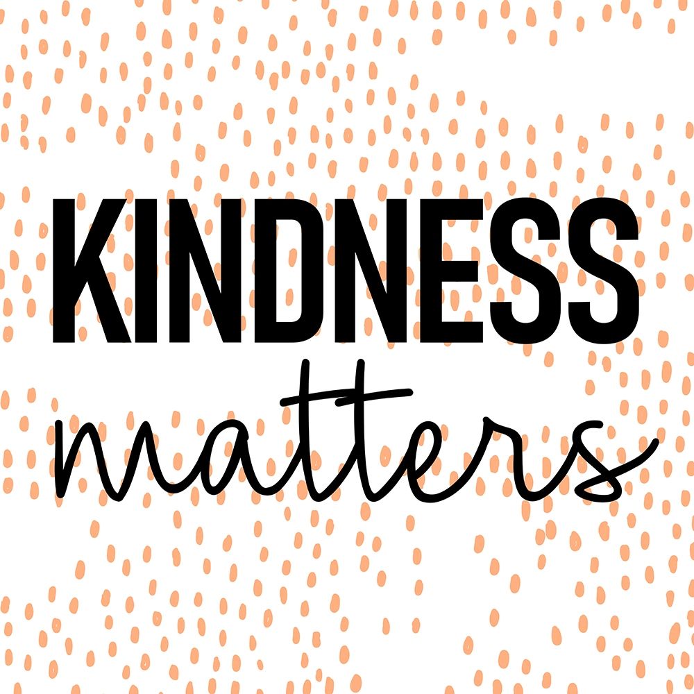 Kindness Matters art print by Kimberly Allen for $57.95 CAD