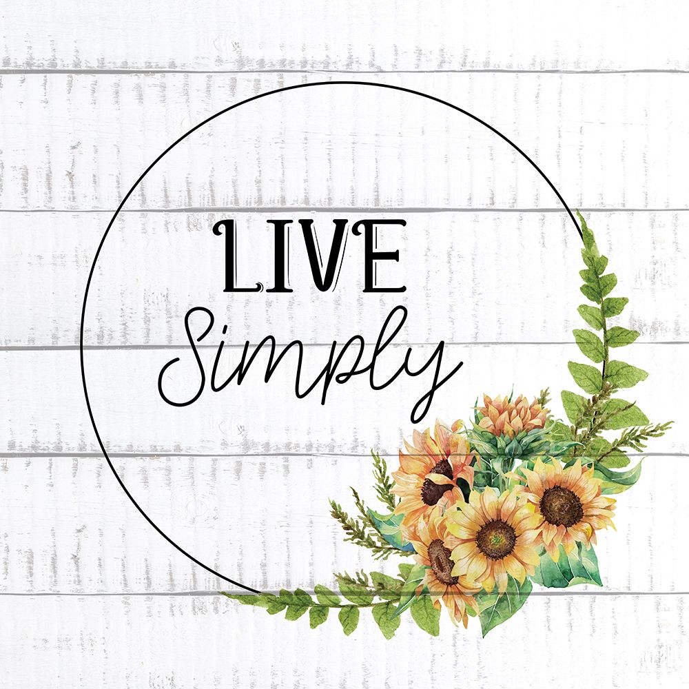 Live Simply Sunflowers art print by Kimberly Allen for $57.95 CAD