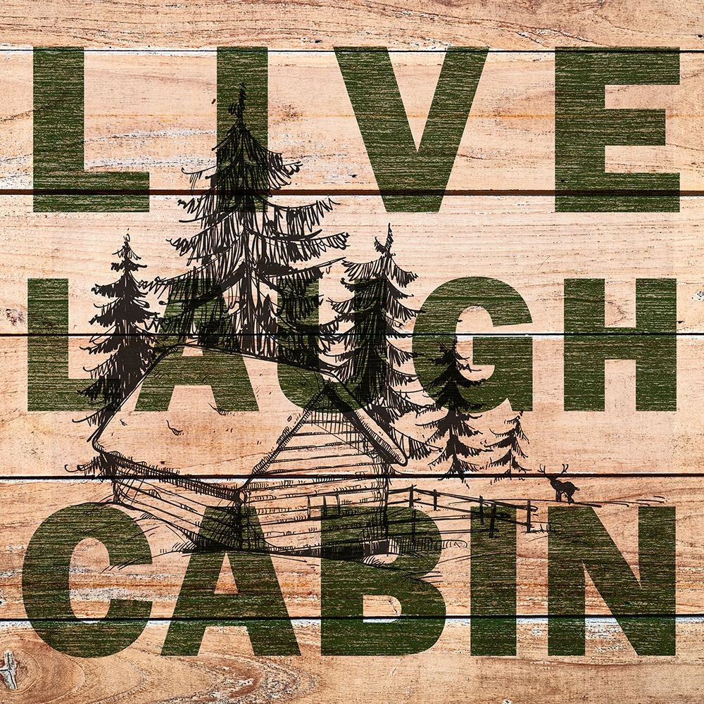 Live Laugh Cabin art print by Kimberly Allen for $57.95 CAD