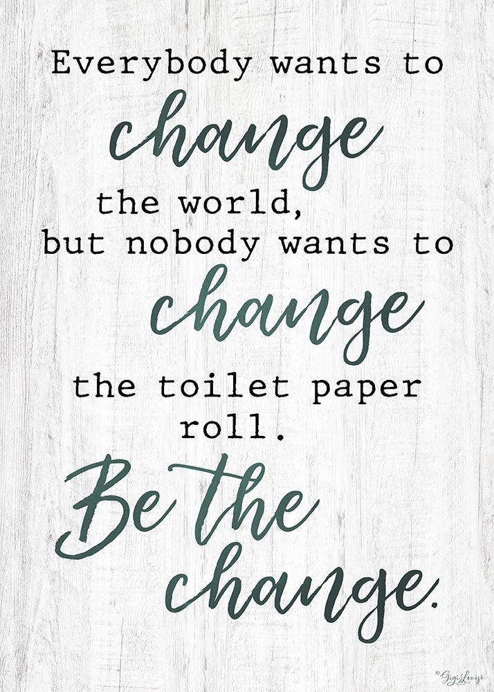 Be The Change art print by Gigi Louise for $57.95 CAD