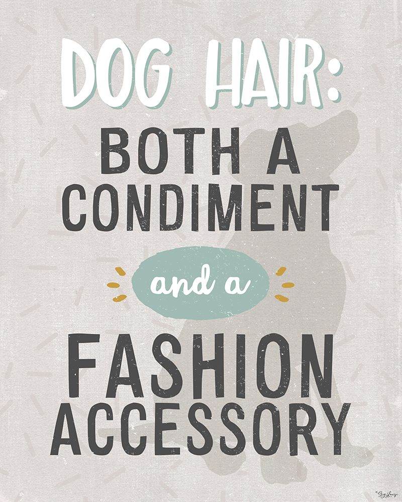 Dog Hair art print by Gigi Louise for $57.95 CAD