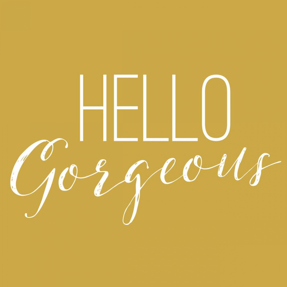 Hello Gorgeous 2 art print by Gigi Louise for $57.95 CAD