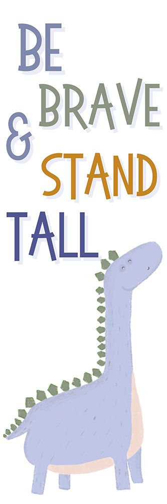 Be Brave Stand Tall art print by Katie Griggs for $57.95 CAD