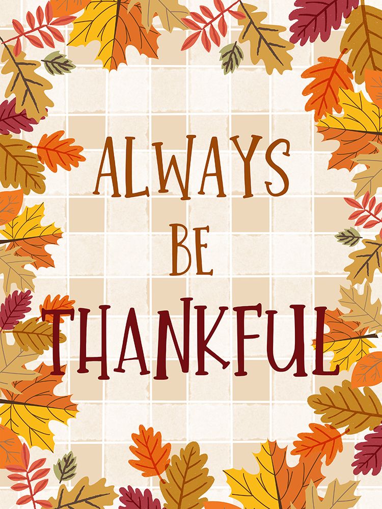 Always Be Thankful art print by Katie Griggs for $57.95 CAD