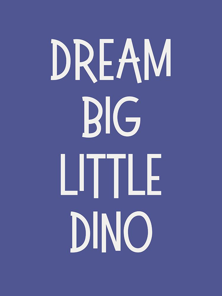 Dream Big Dino Blue art print by Katie Griggs for $57.95 CAD