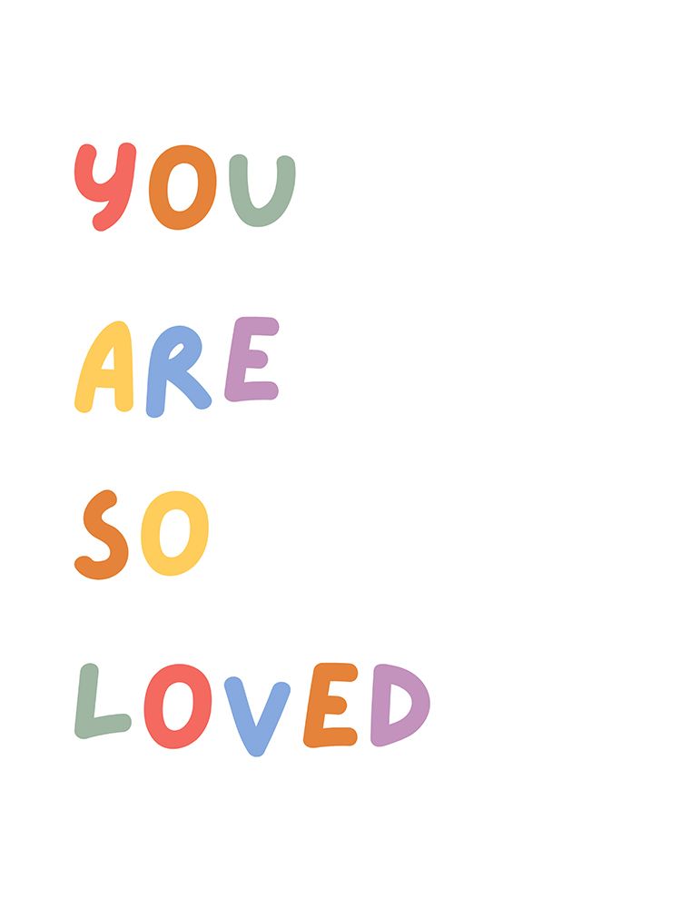 You Are So Loved art print by Katie Griggs for $57.95 CAD
