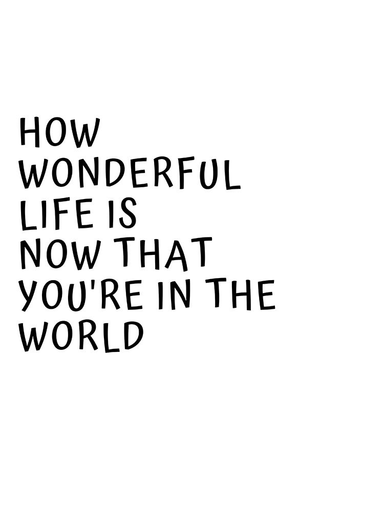 How Wonderful Life Is art print by Katie Griggs for $57.95 CAD