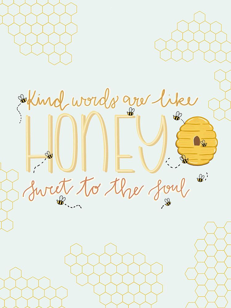 Kind Words Are Like Honey Comb art print by Katie Griggs for $57.95 CAD