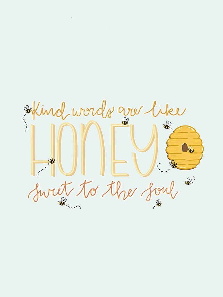 Kind Words Are Like Honey art print by Katie Griggs for $57.95 CAD