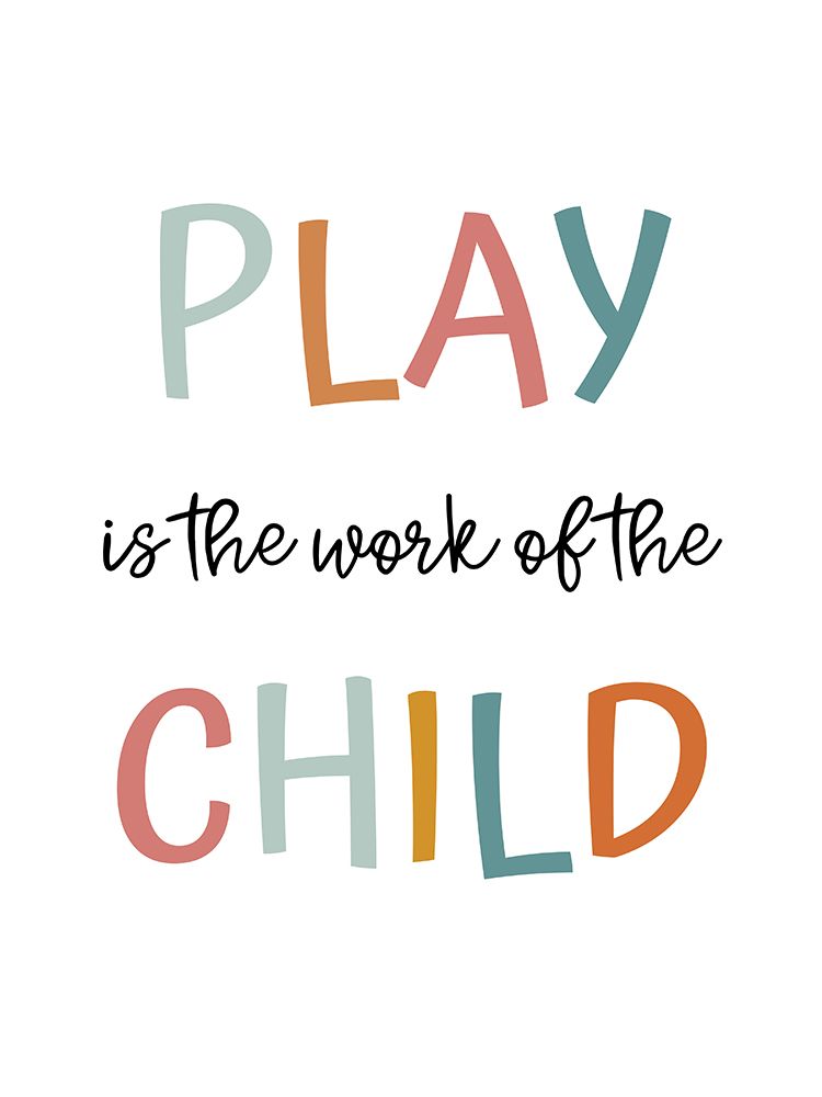 Play Is The Work Of The Child art print by Katie Griggs for $57.95 CAD