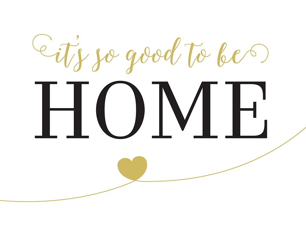 Its So Good To Be Home art print by Leslie McFarland for $57.95 CAD