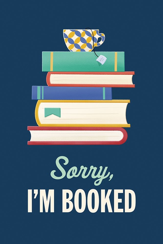 Sorry Im Booked art print by Leslie McFarland for $57.95 CAD