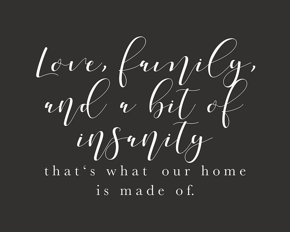 Love Family Insanity art print by Leah Straatsma for $57.95 CAD