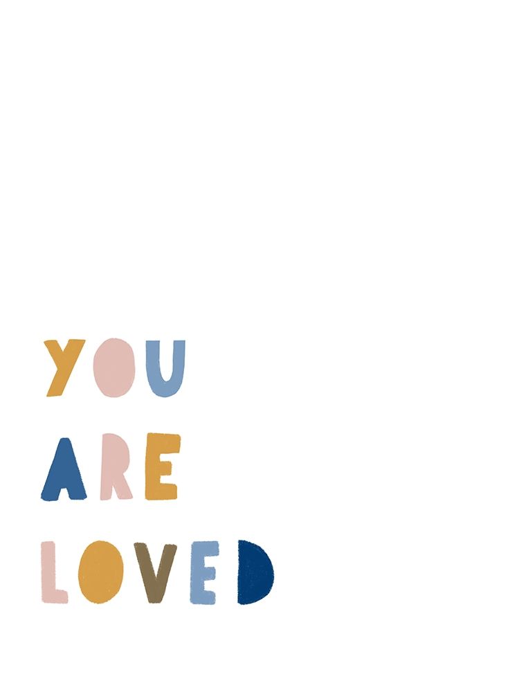 You Are Loved art print by Leah Straatsma for $57.95 CAD