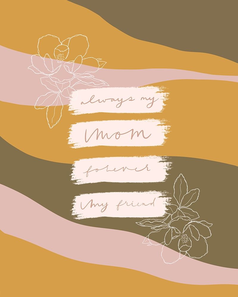 Always My Mom art print by Leah Straatsma for $57.95 CAD