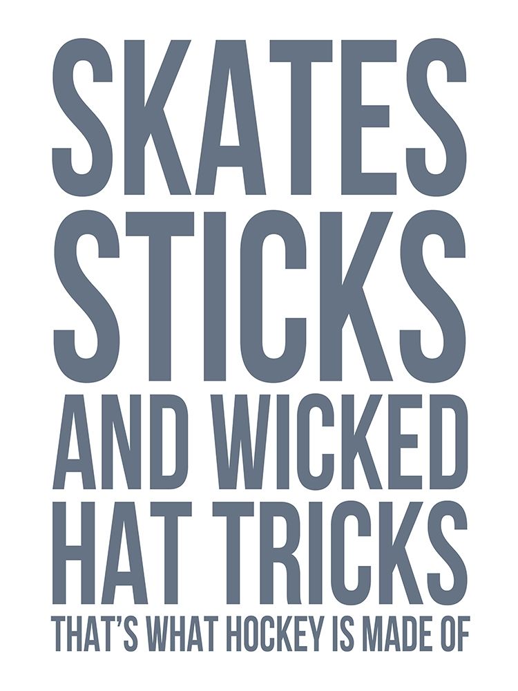 What Hockey Is Made Of art print by Leah Straatsma for $57.95 CAD