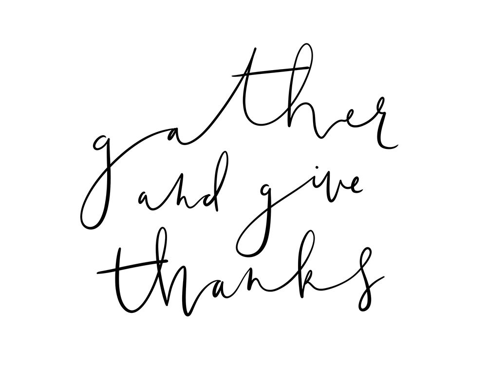 Gather And Give Thanks art print by Leah Straatsma for $57.95 CAD