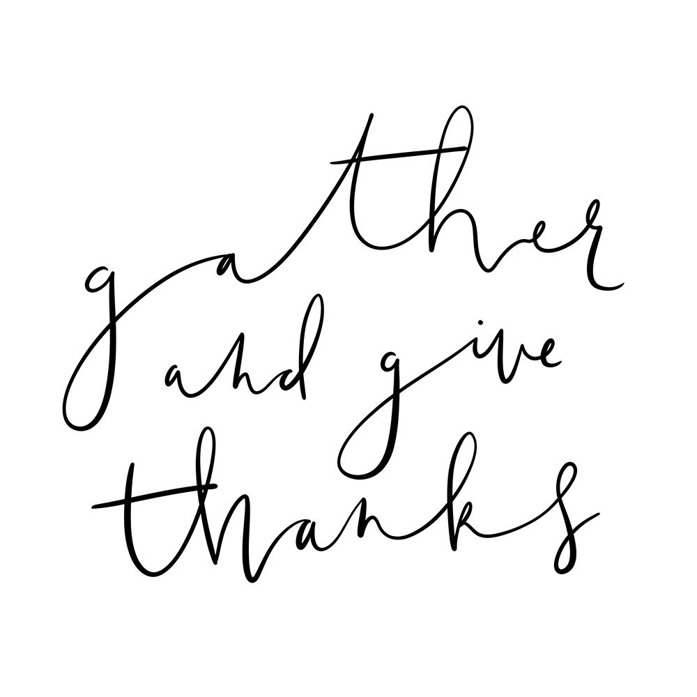 Gather and Give Thanks art print by Leah Straatsma for $57.95 CAD