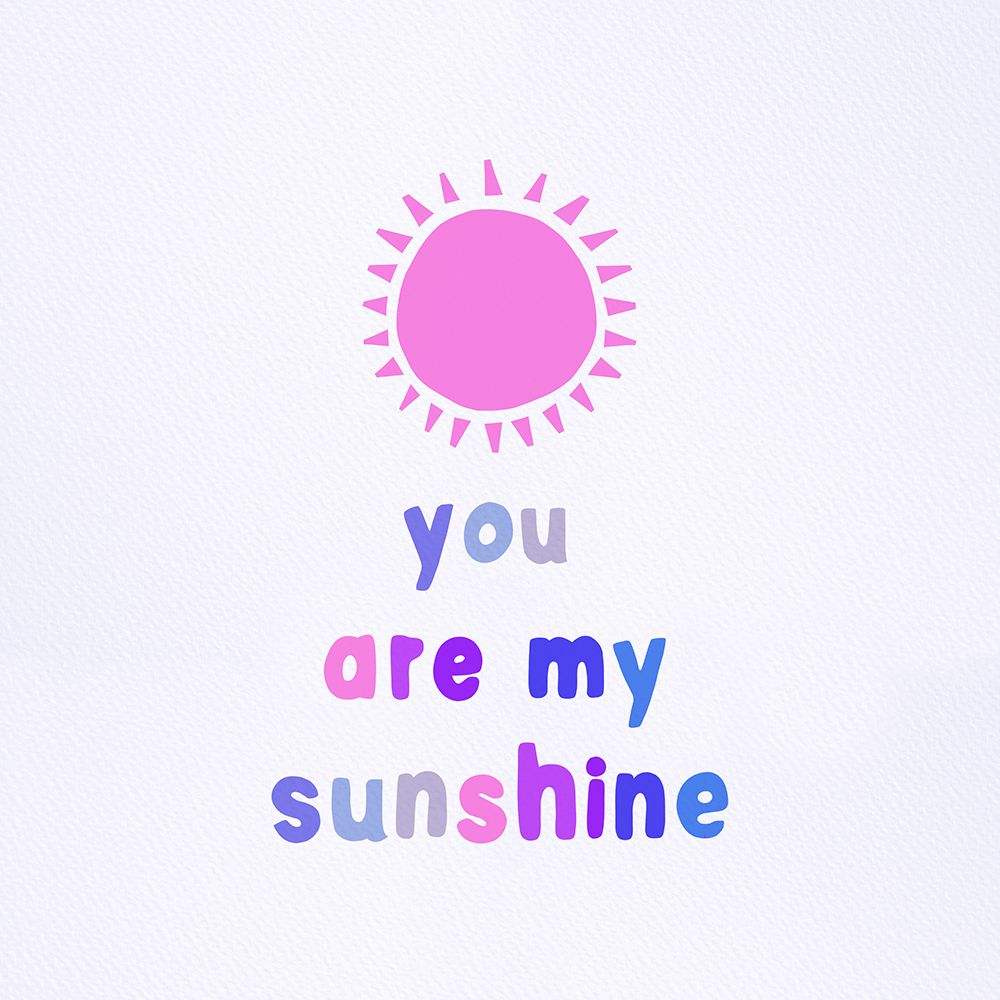 You Are My Sunshine art print by Leah Straatsma for $57.95 CAD