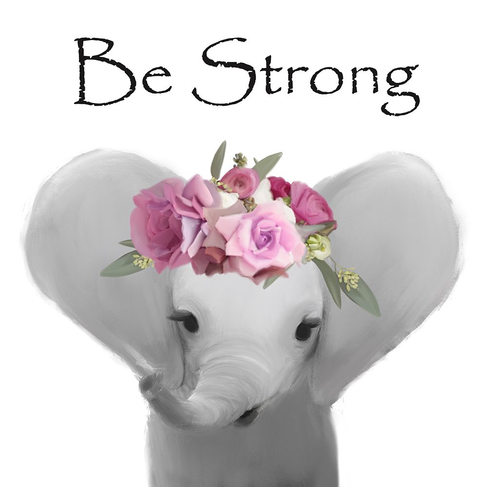 Floral Elephant Be Strong art print by Leah Straatsma for $57.95 CAD