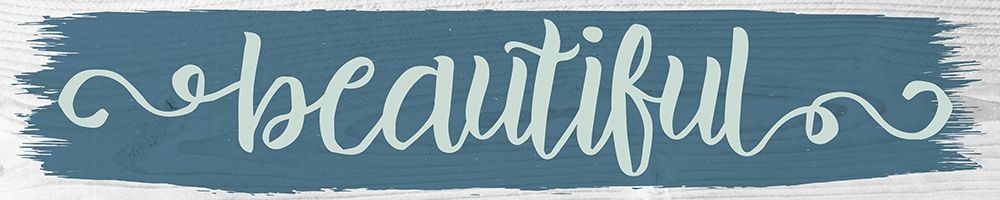 Beautiful Color Signs 1 art print by Melody Hogan for $57.95 CAD